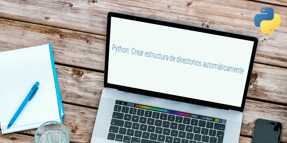 Crear una estructura de directorios de forma automática en Python